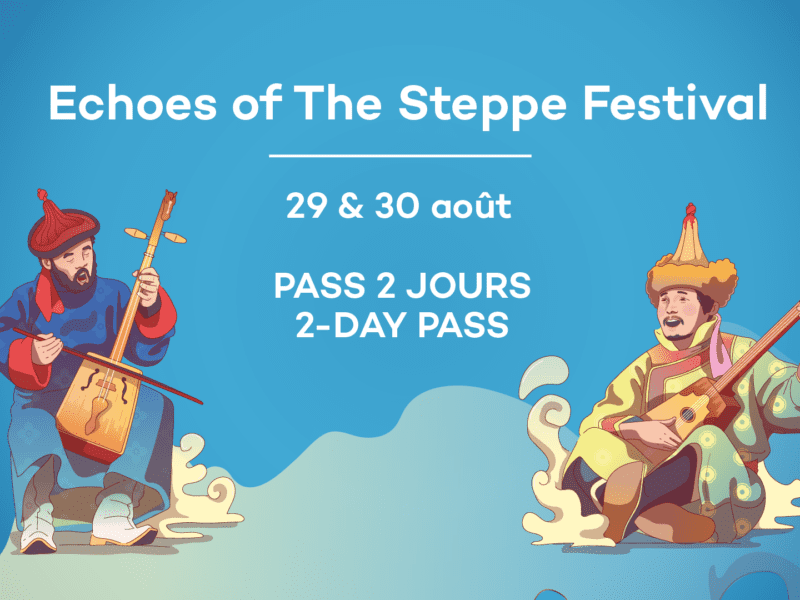 Echoes of the steppe | Pass 2 jours (quantité limitée)